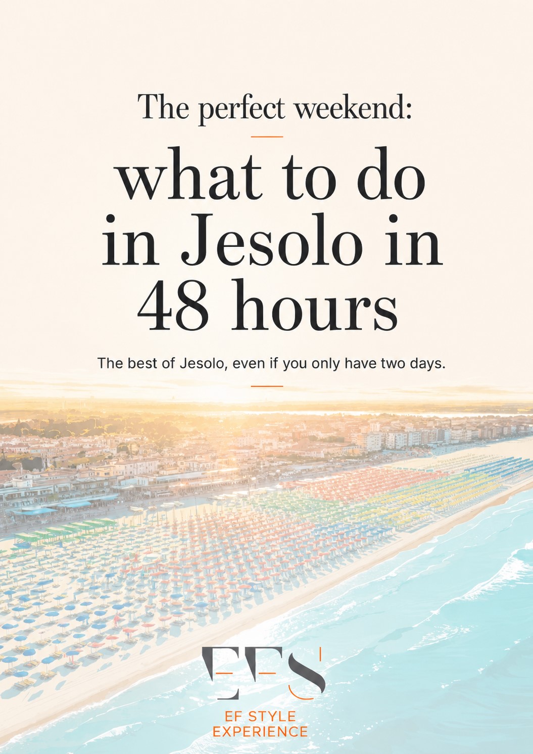 The perfect weekend: what to do in Jesolo in 48 hours