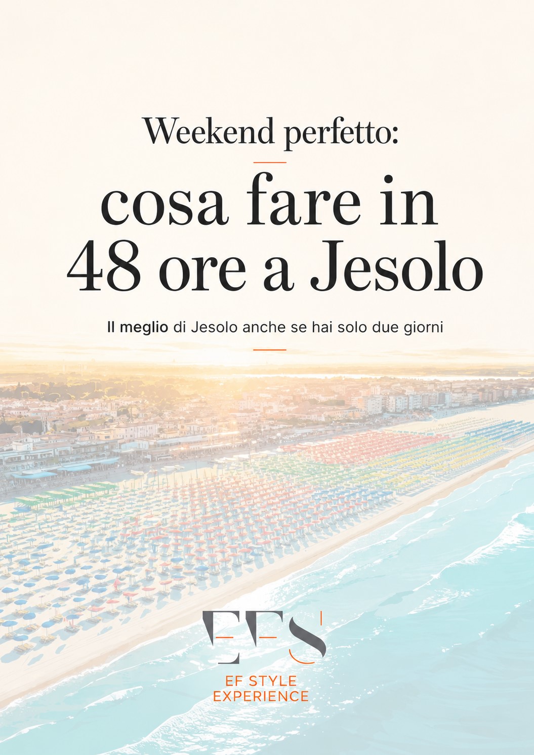 Weekend perfetto: cosa fare in 48 ore a Jesolo
